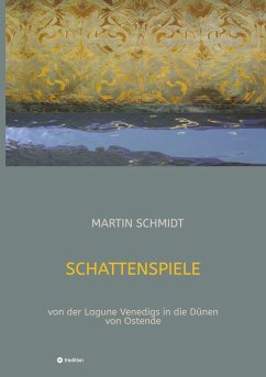 Schattenspiele - Schmidt, Martin