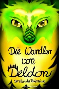 Die Wandler von Deldon 3: Der Clan der Fledermäuse - Krause, Michelle