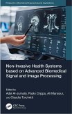 Non-Invasive Health Systems based on Advanced Biomedical Signal and Image Processing (eBook, ePUB)