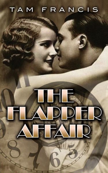 The Flapper Affair: A 1920s Time Travel Murder Mystery Paranormal Romance (eBook, ePUB) The Flapper Affair: A 1920s Time Travel Murder Mystery Paranormal Romance (eBook, ePUB)