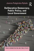 Deliberative Democracy, Public Policy, and Local Government (eBook, PDF)