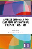 Japanese Diplomacy and East Asian International Politics, 1918-1931 (eBook, PDF)