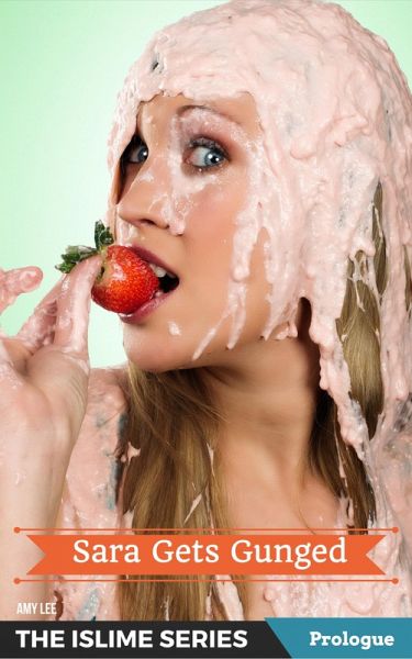 Sara Gets Gunged (iSlime, #2) (eBook, ePUB)