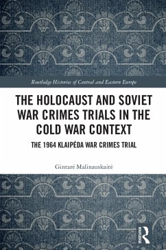 The Holocaust and Soviet War Crimes Trials in the Cold War Context (eBook, PDF) - Malinauskaite, Gintare