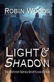 Light & Shadow: The Watcher Series Shorts and Extras (eBook, ePUB)