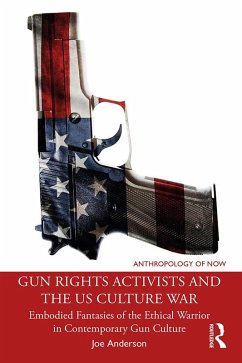 Gun Rights Activists and the US Culture War (eBook, PDF) - Anderson, Joe