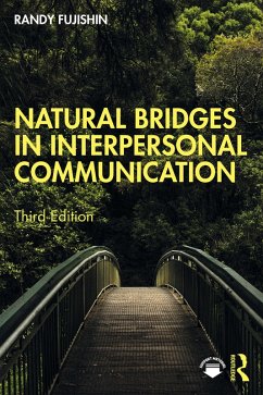 Natural Bridges in Interpersonal Communication (eBook, PDF) - Fujishin, Randy