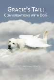 Gracie's Tail: Conversations with DoG (eBook, ePUB)