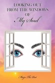 LOOKING OUT FROM THE WINDOWS OF MY SOUL (eBook, ePUB)