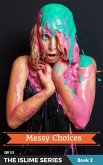 Messy Choices (iSlime, #3) (eBook, ePUB) Messy Choices (iSlime, #3) (eBook, ePUB)