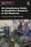 An Introductory Guide to Qualitative Research in Art Museums (eBook, ePUB)