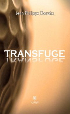 Transfuge (eBook, ePUB) - Donato, Jean Philippe