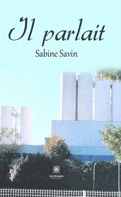 Il parlait (eBook, ePUB) - Savin, Sabine