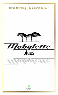 Mobylette blues (eBook, ePUB) - Allemang, Denis; Tessier, Guillaume