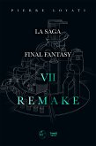 La saga Final Fantasy VII Remake (eBook, ePUB)