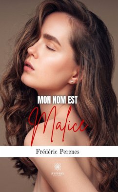 Mon nom est Malice (eBook, ePUB) - Perenes, Frédéric
