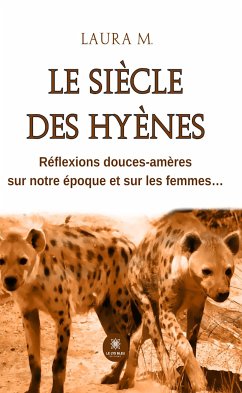 Le siècle des hyènes (eBook, ePUB) - M, Laura