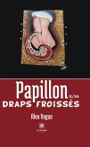 Papillon et/aux draps froissés (eBook, ePUB)