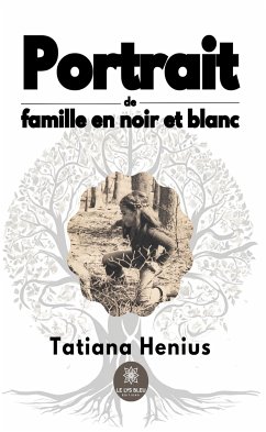 Portrait de famille en noir et blanc (eBook, ePUB) - Henius, Tatiana