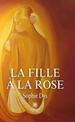 La fille à la rose (eBook, ePUB) - Dys, Sophie