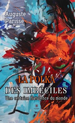 La polka des imbéciles (eBook, ePUB) - Parisse, Auguste