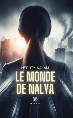 Le monde de Nalya (eBook, ePUB) - Kalam, Nephty
