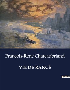 VIE DE RANCÉ - Chateaubriand, François-René