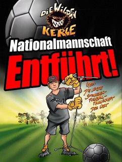 Nationalmannschaft entführt! - Masannek, Joachim