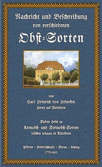 Nachricht und Beschreibung von verschiedenen Obst-Sorten - Heineken, Carl Heinrich von