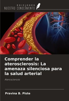 Cover Comprender la aterosclerosis: La amenaza silenciosa para la salud arterial