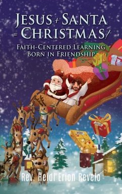 Jesus + Santa = Christmas! - Revelo, Heidi Erion