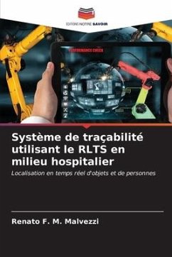 Système de traçabilité utilisant le RLTS en milieu hospitalier - F. M. Malvezzi, Renato