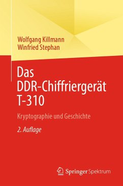 Das DDR-Chiffriergerät T-310 (eBook, PDF) - Killmann, Wolfgang; Stephan, Winfried