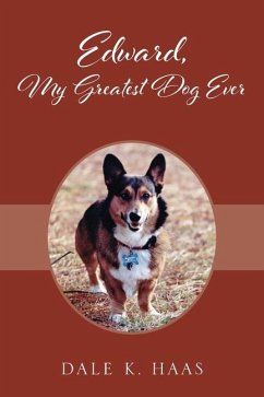 Edward, My Greatest Dog Ever - Haas, Dale K