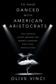 To Have Danced with American Aristocrats