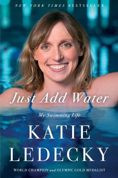 Just Add Water - Ledecky, Katie