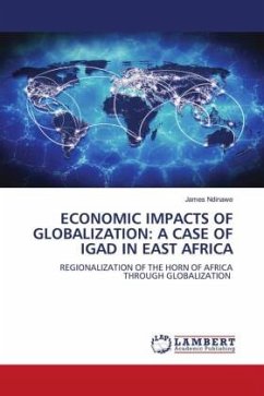 ECONOMIC IMPACTS OF GLOBALIZATION: A CASE OF IGAD IN EAST AFRICA - Ndinawe, James