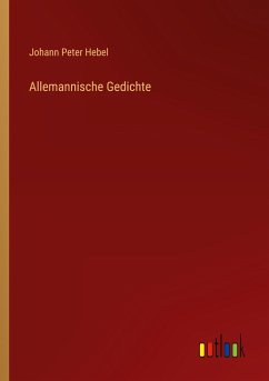 Allemannische Gedichte - Hebel, Johann Peter