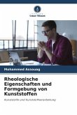 Rheologische Eigenschaften und Formgebung von Kunststoffen