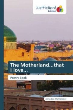 The Motherland...that I love... - Muhtorjonov, Ahmadjon