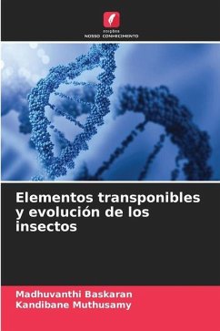 Elementos transponibles y evolución de los insectos - Baskaran, Madhuvanthi;Muthusamy, Kandibane