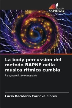 La body percussion del metodo BAPNE nella musica ritmica cumbia - Cordova Flores, Lucio Deciderio