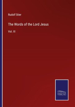 The Words of the Lord Jesus - Stier, Rudolf