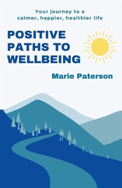 Positive Paths to Wellbeing - Paterson, Marie