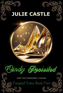 Cindy Revisited (Tangled Tales, #2) (eBook, ePUB) - Castle, Julie