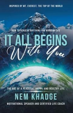 It All Begins with You (eBook, ePUB) - Nem Khadge It All Begins with You (eBook, ePUB) - Nem Khadge