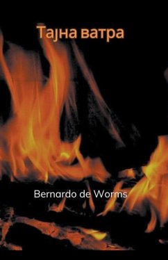 Тајна ватра - Worms, Bernardo de