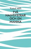 Två halvsystrar och en mamma