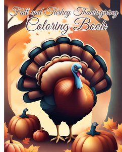 Fall and Turkey Thanksgiving Coloring Book - Nguyen, Thy