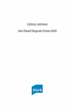 Get Fixed Deposit From GOD - Anurag, Ujjwal